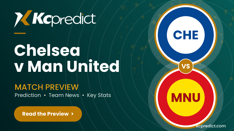 Chelsea vs Man United Preview