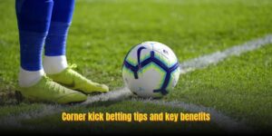 Corner Kick Betting Tips: Read Match Corners With Data at Gemwin
